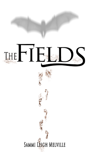 The Fields by Sammi Leigh Melville