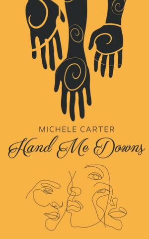 Hand Me Downs by Michele Carter