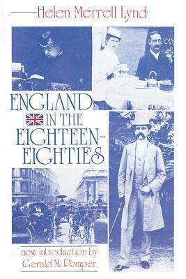England in the Eighteen-Eighties: Toward a Social Basis for Freedom by Helen Merrell Lynd