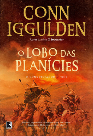 O Lobo das Planícies by Conn Iggulden, Alves Calado