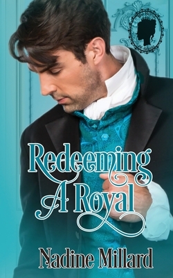 Redeeming A Royal by Nadine Millard