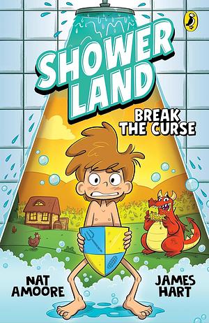 Shower Land 1: Break the Curse by Nat Amoore