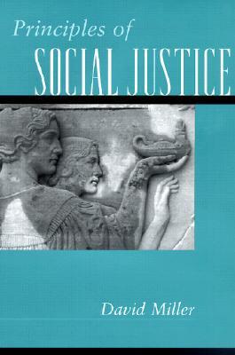 Principles of Social Justice (Revised) by David Miller