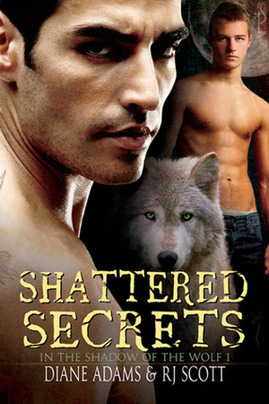 Shattered Secrets by Diane Adams, RJ Scott