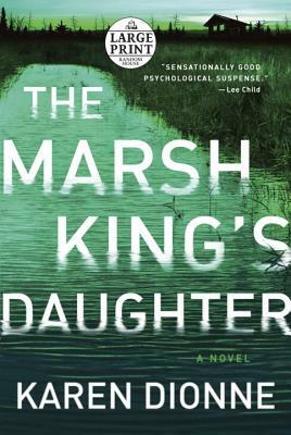 The Marsh King's Daughter by Karen Dionne