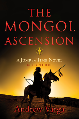 The Mongol Ascension by Andrew Varga