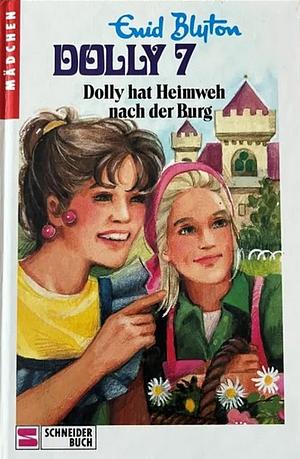 Dolly: Dolly hat Heimweh nach der Burg by Enid Blyton, Rosemarie Eitzert