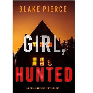 Girl, Hunted by Blake Pierce