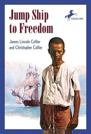 Jump Ship to Freedom by Christopher Collier, James Lincoln Collier