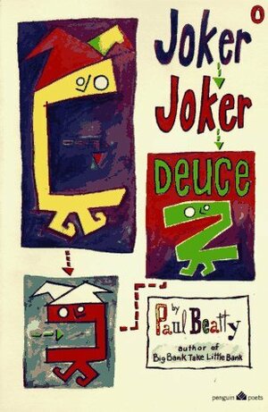Joker, Joker, Deuce by Paul Beatty