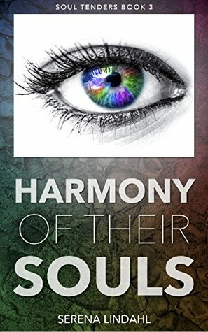 Harmony of Their Souls by Serena Lindahl