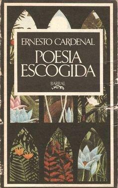 Poesia escogida (Insulae poetarum) by Ernesto Cardenal