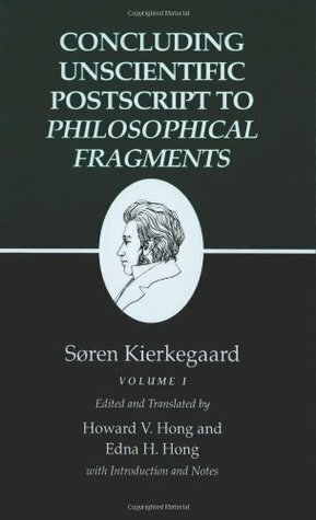 Concluding Unscientific Postscript to Philosophical Fragments, Volume 1 by Howard Vincent Hong, Søren Kierkegaard, Edna Hatlestad Hong