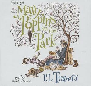 Mary Poppins in the Park by P.L. Travers