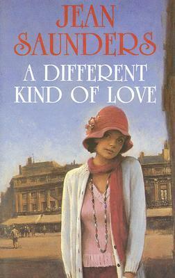 A Different Kind of Love by Jean Saunders