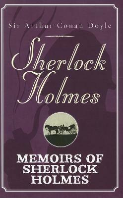 Memoirs of Sherlock Holmes by Arthur Conan Doyle