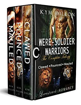 The Complete Were-Soldier Warriors Trilogy by Kym Dillon