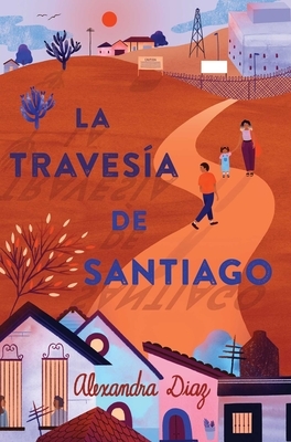 La Travesía de Santiago by Alexandra Diaz