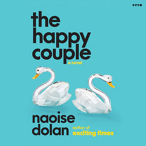 The Happy Couple by Naoise Dolan