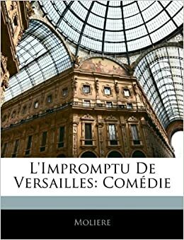 L'Impromptu de Versailles by Molière