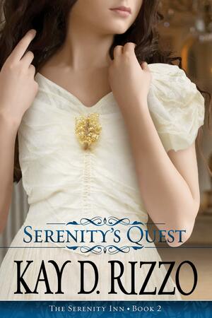 Serenity's Quest by Kay D. Rizzo