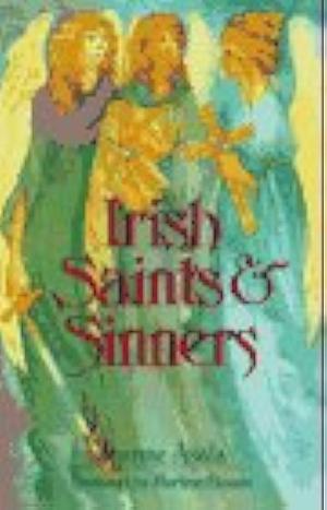 Irish Saints &amp; Sinners by Joanne Asala