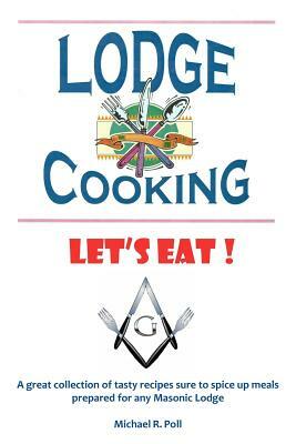 Lodge Cooking by Michael R. Poll