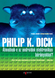 Álmodnak-e az androidok elektronikus bárányokkal? by Philip K. Dick