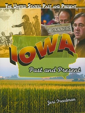 Iowa: Past and Present by Jeri Freedman