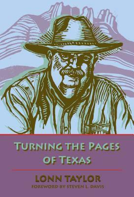 Turning the Pages of Texas by Lonn Taylor