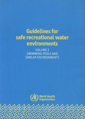 Guidelines for Safe Recreational Water Environments by World Health Organization
