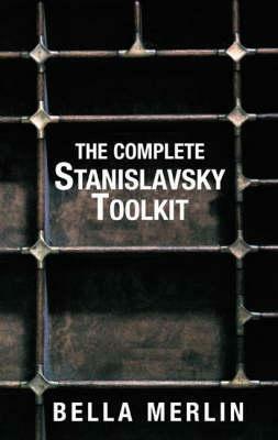 The Complete Stanislavsky Toolkit by Bella Merlin