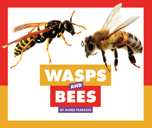 Wasps and Bees by Marie Pearson
