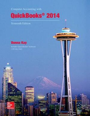 Computer Accounting with QuickBooks 2014 [With 2 CDROMs] by Donna Kay