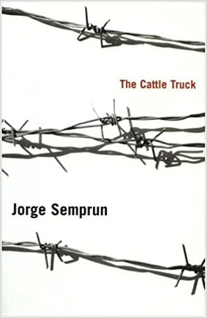 The Cattle Truck by Jorge Semprún