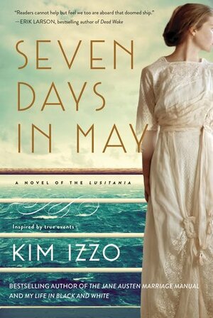 Seven Days in May by Kim Izzo