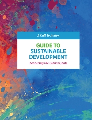 Guide to Sustainable Development: Featuring the Global Goals by Stephen Ziegler
