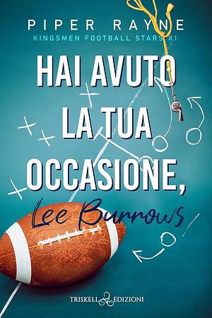 Hai avuto la tua occasione, Lee Burrows by Piper Rayne