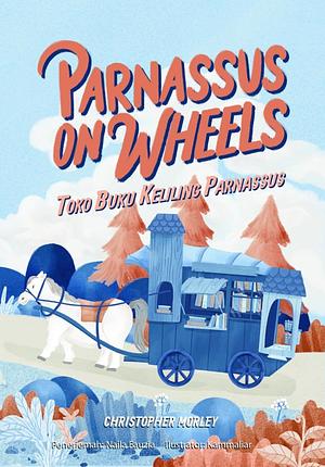 Parnassus on Wheels - Toko Buku Keliling Parnassus by Christopher Morley