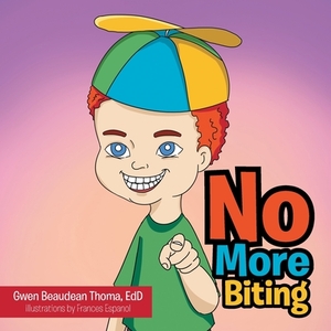 No More Biting by Gwen Beaudean Thoma Edd