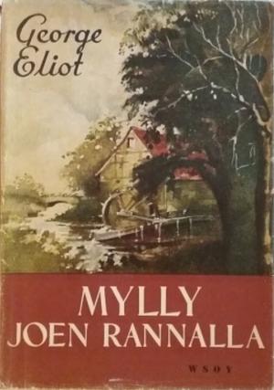 Mylly joen rannalla by George Eliot