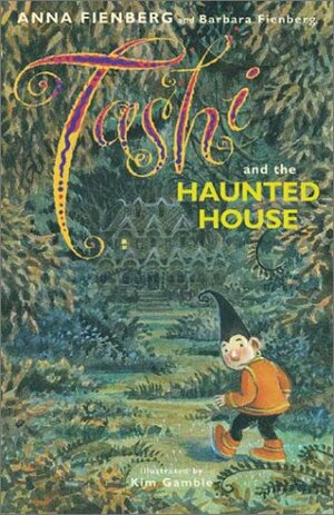 Tashi and the Haunted House by Kim Gamble, Barbara Fienberg, Anna Fienberg