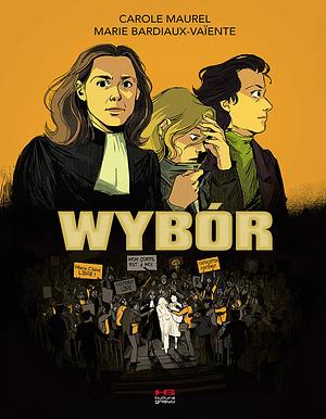 Wybór by Carole Maurel, Marie Bardiaux-Vaïente