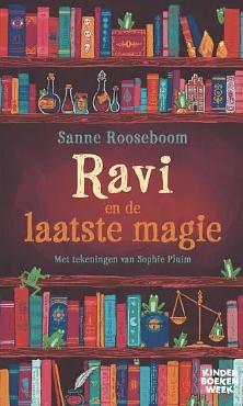 Ravi en de laatste magie by Sanne Rooseboom