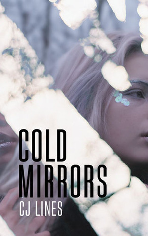 Cold Mirrors by C.J. Lines