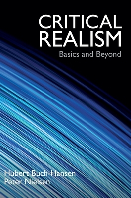 Critical Realism: Basics and Beyond by Peter Nielsen, Hubert Buch-Hansen
