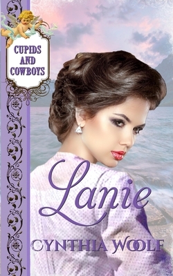 Lanie: Historical Western Romance by Cynthia Woolf