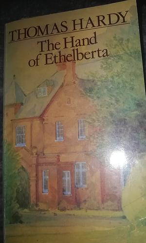 The Hand of Ethelberta by Thomas Hardy