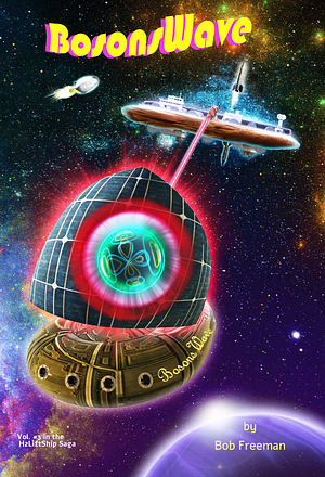 H2LiftShips-BosonsWave by Bob Freeman, Bob Freeman