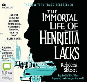 The Immortal Life of Henritta Lacks by Rebecca Skloot